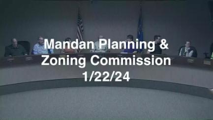 Mandan Planning & Zoning Replay 1/22/24