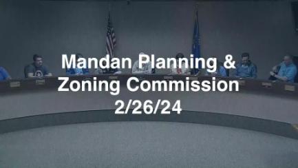Mandan Planning & Zoning Replay 2/26/24
