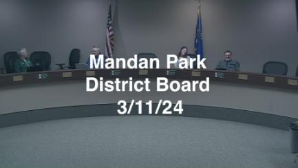 Mandan Park Board Replay 3/11/24