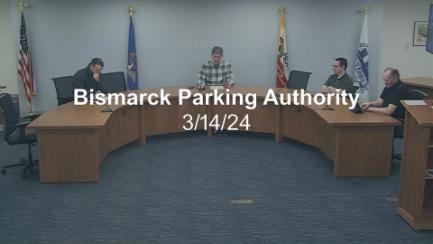 Bismarck Parking Authority Replay 3/14/24