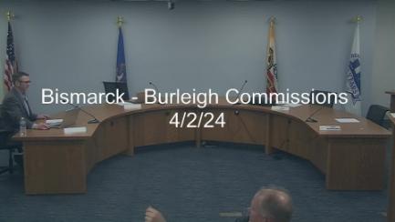 Bismarck-Burleigh Commissions Committee Replay 4/2/24