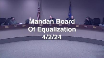 Mandan Board of Equalization Replay 4/2/24