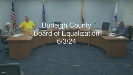 Burleigh County Board of Equalization Replay 6/3/24
