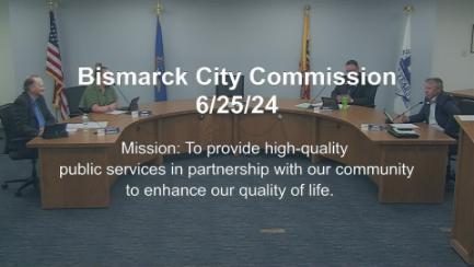 Bismarck City Commission Replay 6/25/24