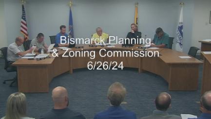 Bismarck Planning & Zoning Replay 6/26/24