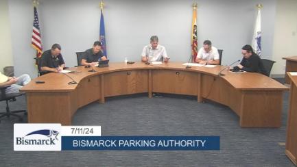 Bismarck Parking Authority Replay 7/11/24