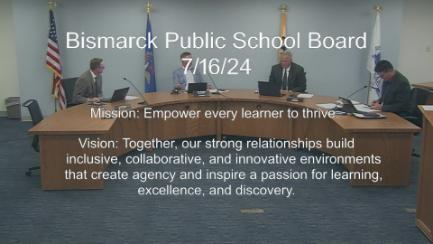 Bismarck School Board Replay 7/16/24