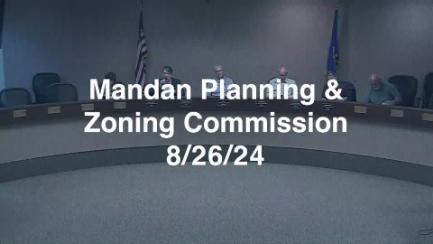 Mandan Planning & Zoning Replay 8/26/24