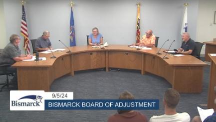 Bismarck Board of Adjustment Replay 9/5/24