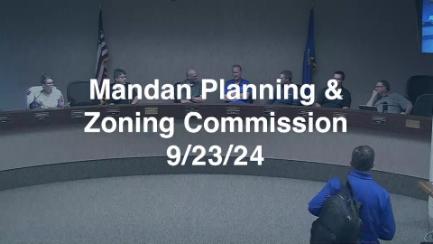 Mandan Planning & Zoning Replay 9/23/24