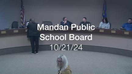 Mandan School Board Replay 10/21/24