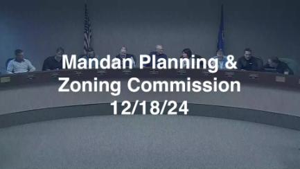 Mandan Planning & Zoning Replay 12/18/24