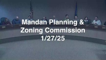 Mandan Planning & Zoning Replay 1/27/25