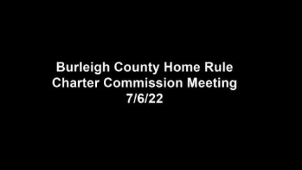 Burleigh County Home Rule Charter Commission Replay 7/6/22 (Audio Only)
