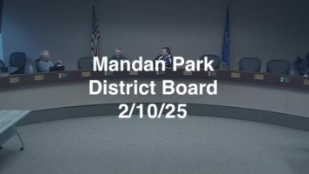 Mandan Park Board Replay 2/10/25