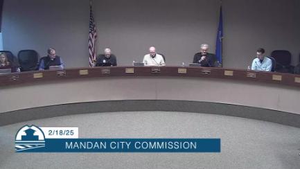 Mandan City Commission Replay 2/18/25