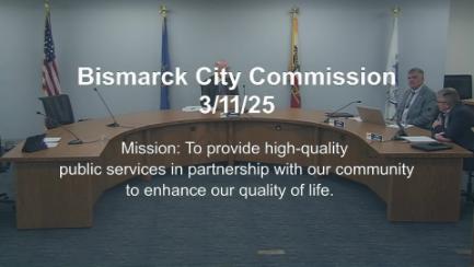 Bismarck City Commission Replay 3/11/25