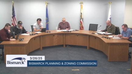 Bismarck Planning & Zoning Replay 3/26/25