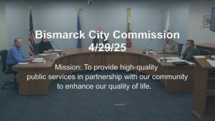Bismarck City Commission Special Meeting Replay 4/29/25