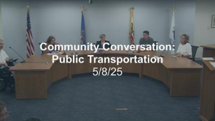 Public Transportation Community Conversation Replay 5/8/25