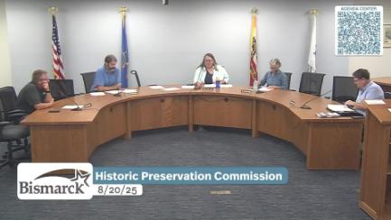 Bismarck Historic Preservation Commission Replay 8/20/25