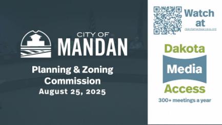 Mandan Planning & Zoning Replay 8/25/25