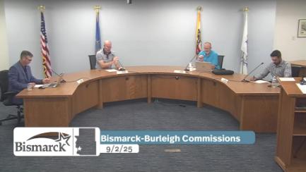 Bismarck-Burleigh Commissions Committee Replay 9/2/25