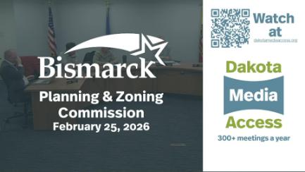 Bismarck Planning & Zoning Replay 2/25/26