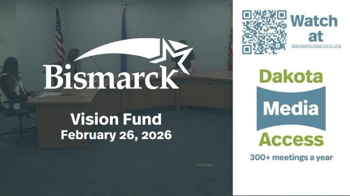 Thumbnail image for Bismarck Vision Fund Committee Replay 2/26/26