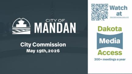 Mandan City Commission Replay 5/19/26