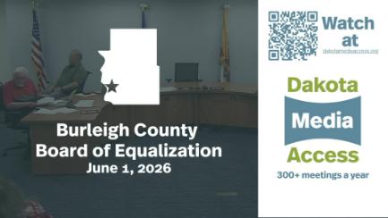 Burleigh County Board of Equalization Replay 6/1/26