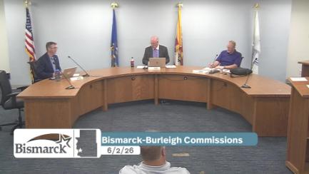 Bismarck-Burleigh Commissions Committee Replay 6/2/26