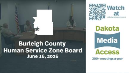 Burleigh County Human Service Zone Board Replay 6/16/26