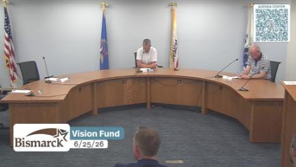 Bismarck Vision Fund Committee Replay 6/25/26