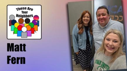 These Are Your Neighbors Ep. 86 - Matt Fern