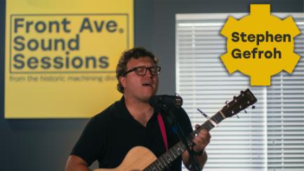 Front Avenue Sound Sessions Ep. 6 with Stephen Gefroh