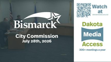 Bismarck City Commission Replay 7/28/26