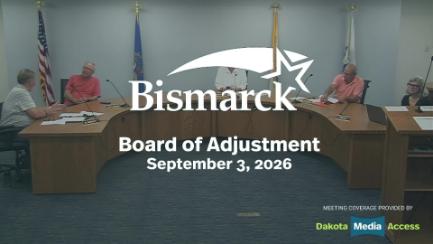 Bismarck Board of Adjustment Replay 9/3/26