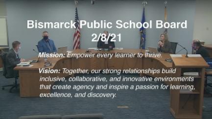 Bismarck School Board Meeting Replay 2/8/21