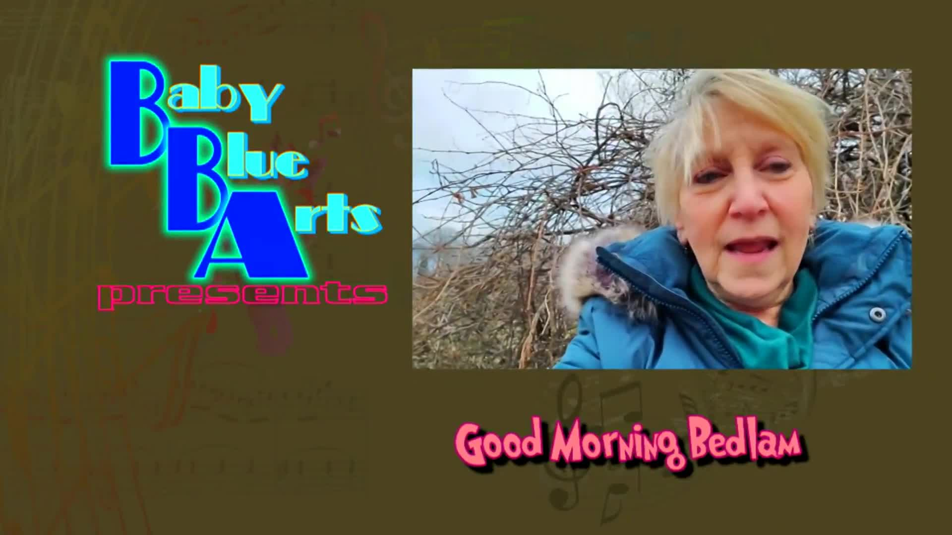 Baby Blue Arts Presents Good Morning Bedlam