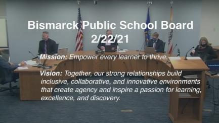 Bismarck School Board Meeting Replay 2/22/21