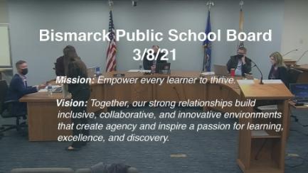 Bismarck School Board Meeting Replay 3/8/21