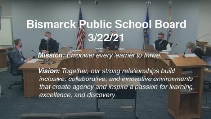 Bismarck School Board Meeting Replay 3/22/21