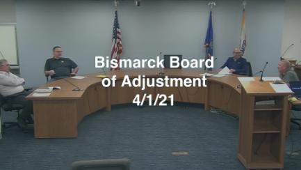 Bismarck Board of Adjustment Replay 4/1/21