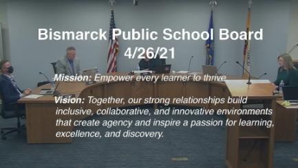 Bismarck School Board Meeting Replay 4/26/21