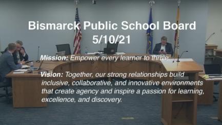 Bismarck School Board Meeting Replay 5/10/21