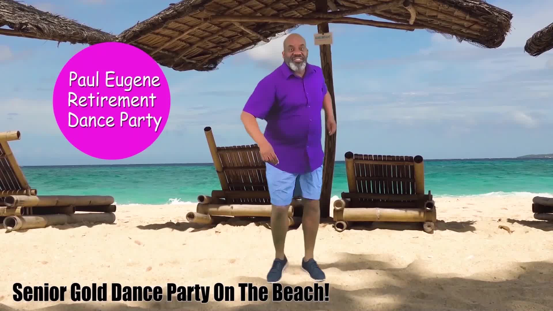 Exercising with Paul Eugene: Senior Gold Dance Party on the Beach!