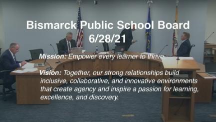 Bismarck School Board Meeting Replay 6/28/21