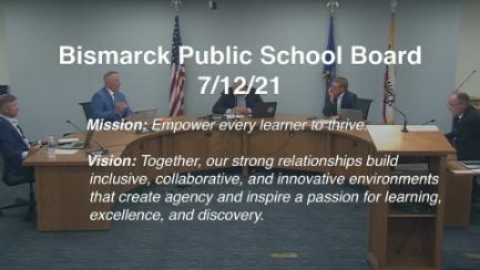 Bismarck School Board Meeting Replay 7/12/21