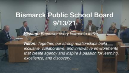 Bismarck School Board Meeting Replay 9/13/21